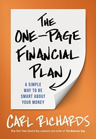 The One-Page Financial Plan: A Simple Way to be Smart About Your Money