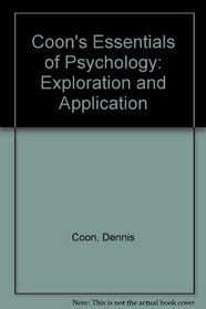 Coon's Essentials of Psychology: Exploration and Application