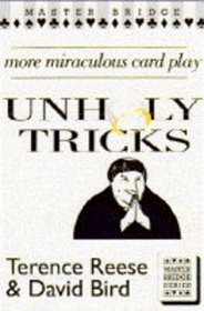 Unholy Tricks: More Miraculous Card Play