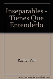 Inseparables - Tienes Que Entenderlo (Spanish Edition)