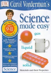 Science Made Easy Materials and Their Properties: Materials and Their Properties (Carol Vorderman's Science Made Easy) (Bk.2)