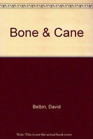 Bone & Cane