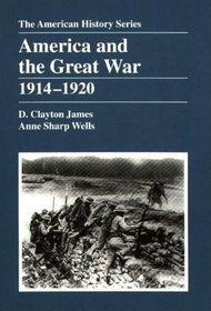 America and the Great War, 1914-1920 (American History Series)