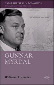 Gunnar Myrdal: An Intellectual Biography (Great Thinkers in Economics)