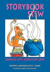 Storybook Stew: Cooking With Books Kids Love