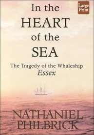 In the Heart of the Sea: The Tragedy of the Whaleship Essex