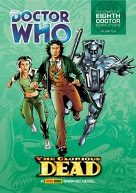 Doctor Who - The Glorious Dead (Complete Eighth Doctor Comic Strips Vol. 2): Glorious Dead v. 2 (Complete Eighth Doctor Comic Strips)