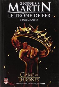 Le Trone de Fer, L'Integrale - 2 (Semi-Poche) (French Edition)