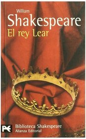 El rey Lear / King Lear (Biblioteca Shakespeare) (Spanish Edition)