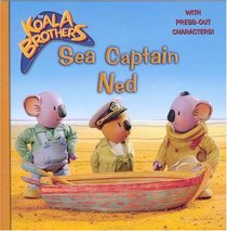 Sea Captain Ned (Koala Brothers Look-Look)