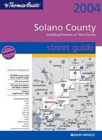 Thomas Guide 2004 Solano County Street Guide: Including Portions of Yolo County : Spiral Binding (Sacramento and Solano County Street Guide and Directory)