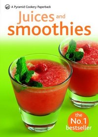 Juices & Smoothies: A Pyramid Paperback (A Pyramid Cookery Paperback)