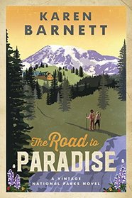 The Road to Paradise (Vintage National Parks, Bk 1)