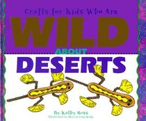 Crafts For Kids/Wild The Deser (Crafts for Kids Who Are Wild About)