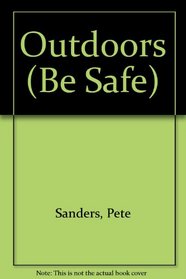 Outdoors (Be Safe)