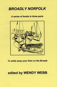 Broadly Norfolk: A Load of Ow' Squit (Norfolk Tales) Pt. 1: To While Away Your Time on the Broads
