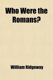 Who Were the Romans?