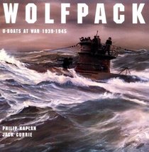 Wolfpack: U-Boats at War, 1939-1945