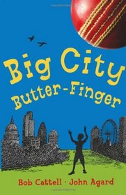 Big City Butter-finger (Glory Gardens Cricket Club)
