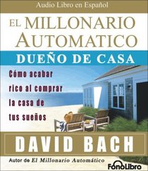 El Millonario Automatico- Dueño de Casa (Spanish Edition)