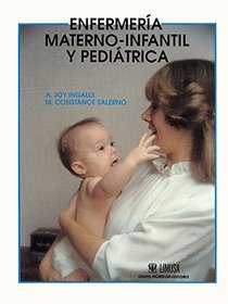 Enfermeria materno - infantil y pediatrica/ Maternal and Child Health Nursing