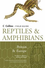 Reptiles and Amphibians of Britain and Europe (Collins Field Guide)