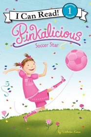 Pinkalicious: Soccer Star (I Can Read Book 1)
