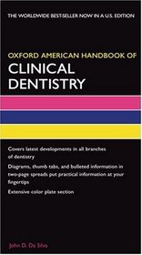 Oxford American Handbook of Clinical Dentistry (Oxford American Handbooks in Medicine)
