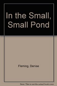 In the Small, Small Pond