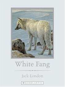 White Fang (Scholastic Classics)