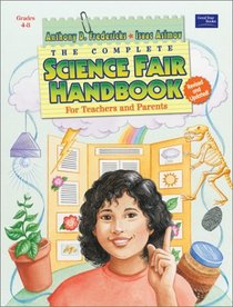 The Complete Science Fair Handbook: For Teachers and Parents Grades 4-8