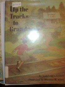 Up the Tracks to Grandma's