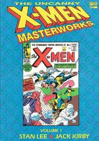 The Uncanny X-Men Masterworks (The Uncanny X-Men, Nos 1-5)