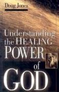 Understanding the Healing Power of God