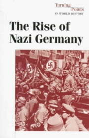 The Rise of Nazi Germany (Turning Points in World History)