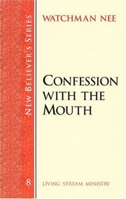 New Believer's Series: Confession with the Mouth