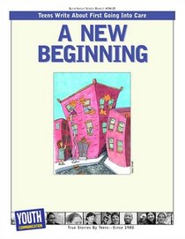 A New Beginning: Teens Write About First Going Into Care