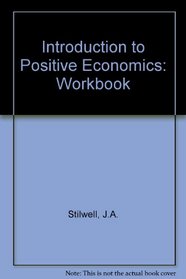 Introduction to Positive Economics: Workbook