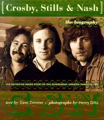 Crosby, Stills  Nash: The Authorized Biography