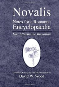 Notes for a Romantic Encyclopaedia: Das Allgemeine Brouillon (Suny Series, Intersections, Philosophy and Critical Theory)