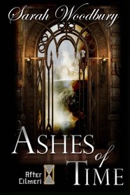 Ashes of Time (The After Cilmeri Series)