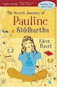 Pauline, btw: Book Three: The Secret Journey of Pauline Siddhartha