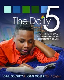 The Daily Five: Fostering Literacy in the Elementary Grades (Second Edition)