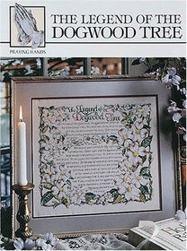 Legend of the Dogwood Tree (Leisure Arts #24018)
