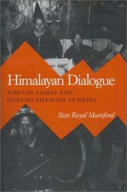Himalayan Dialogue : Tibetan Lamas and Gurung Shamans in Nepal (New Directions in Anthropological Writing)