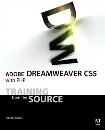 Adobe Dreamweaver CS5 with PHP: Training from the Source