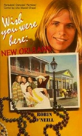 New Orleans (Wish You Were Here)
