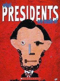 What Presidents are Made of