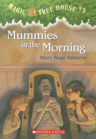 Mummies in the Morning (Magic Tree House, Bk 3)