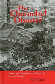 The Chernobyl Disaster: Legacy and Impact on the Future of Nuclear Energy (Perspectives on 2)